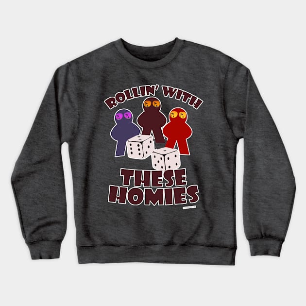 Fun Rolling Homies Boardgame Meeple Art Crewneck Sweatshirt by Tshirtfort